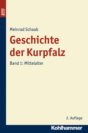 Geschichte der Kurpfalz. BonD von Schaab,  Meinrad