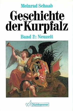 Geschichte der Kurpfalz von Schaab,  Meinrad