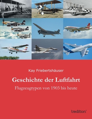 Geschichte der Luftfahrt von Friebertshäuser,  Kay