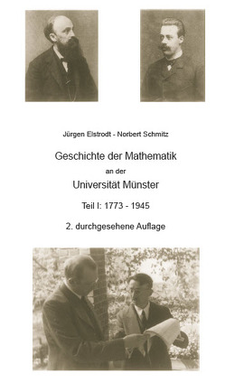 Geschichte der Mathematik in Münster – Teil I von Jürgen,  Elstrodt, Norbert,  Schmitz
