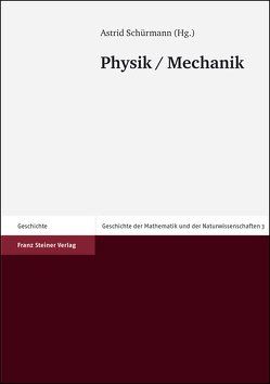 Geschichte der Mathematik und der Naturwissenschaften der Antike / Physik / Mechanik von Schürmann,  Astrid