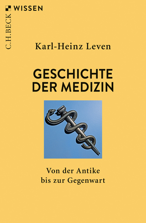 Geschichte der Medizin von Leven,  Karl-Heinz