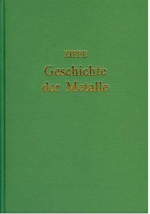 Geschichte der Metalle von Zippe,  Franz X