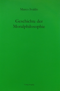 Geschichte der Moralphilosophie von Ivaldo,  Marco, Russo,  Giovanni, Taver,  Katja V