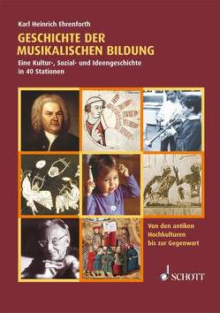 Geschichte der musikalischen Bildung von Ehrenforth,  Karl Heinrich