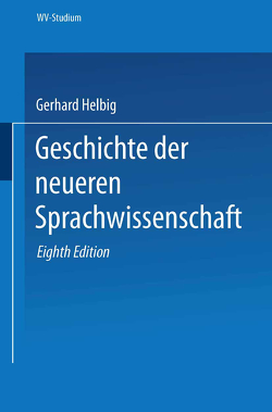Geschichte der neueren Sprachwissenschaft von Helbig,  Gerhard