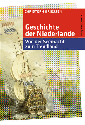 Geschichte der Niederlande von Driessen,  Christoph