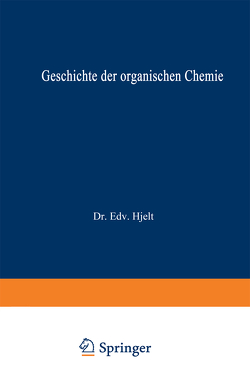 Geschichte der Organischen Chemie von Hjelt,  Edvard