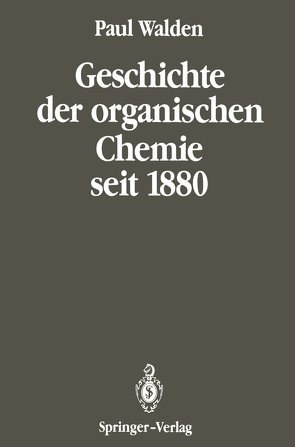Geschichte der organischen Chemie seit 1880 von Walden,  Paul