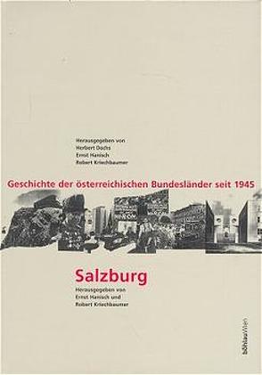 Geschichte der österreichischen Bundesländer seit 1945 / Salzburg von Hanisch,  Ernst