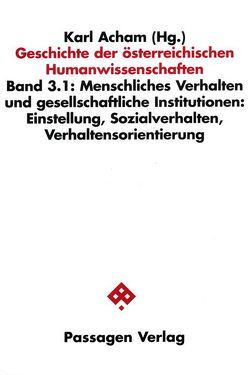 Geschichte der österreichischen Humanwissenschaften / Geschichte der österreichischen Humanwissenschaften von Acham,  Karl