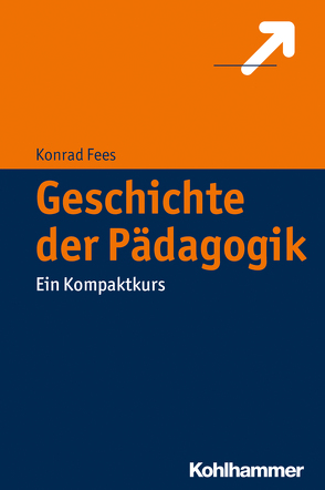 Geschichte der Pädagogik von Fees,  Konrad