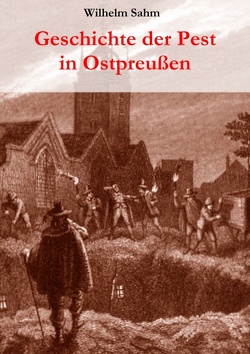Geschichte der Pest in Ostpreußen von Sahm,  Wilhelm