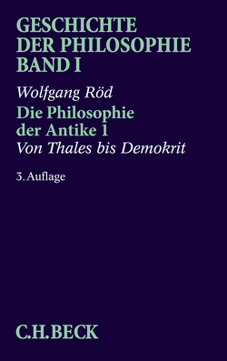 Geschichte der Philosophie Bd. 1: Die Philosophie der Antike 1: Von Thales bis Demokrit von Röd,  Wolfgang