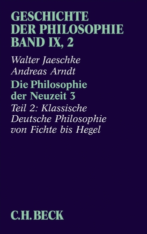 Geschichte der Philosophie Bd. 9/2: Die Philosophie der Neuzeit 3 von Arndt,  Andreas, Jaeschke,  Walter
