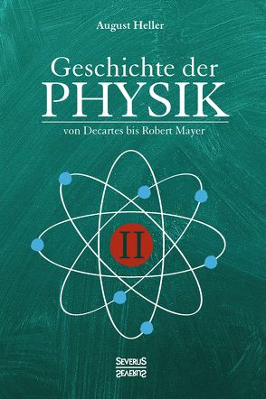 Geschichte der Physik von Heller,  August