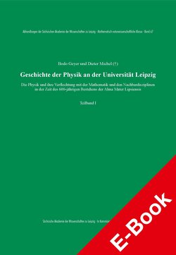 Geschichte der Physik an der Universität Leipzig von Geyer,  Bodo, Michel,  Dieter