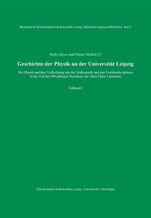 Geschichte der Physik an der Universität Leipzig von Geyer,  Bodo, Michel,  Dieter