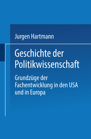 Geschichte der Politikwissenschaft von Hartmann,  Jürgen