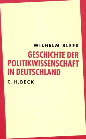 Geschichte der Politikwissenschaft in Deutschland von Bleek,  Wilhelm