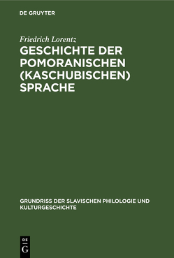 Geschichte der pomoranischen (kaschubischen) Sprache von Lorentz,  Friedrich