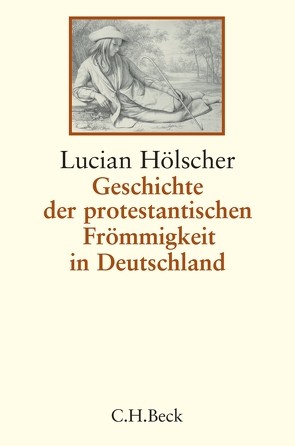 Geschichte der protestantischen Frömmigkeit in Deutschland von Hölscher,  Lucian