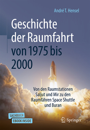 Geschichte der Raumfahrt von 1975 bis 2000 von Hensel,  André T.