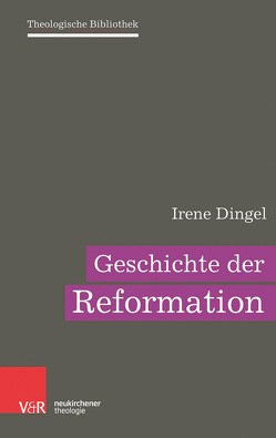 Geschichte der Reformation von Auffarth,  Christoph, Dingel,  Irene, Janowski,  Bernd, Schweitzer,  Friedrich, Schwöbel,  Christoph, Wolter,  Michael