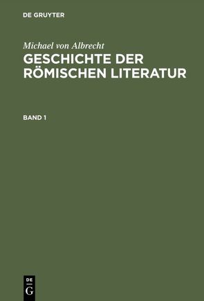 Geschichte der römischen Literatur von Albrecht,  Michael von