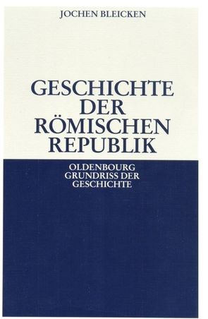 Geschichte der Römischen Republik von Bleicken,  Jochen