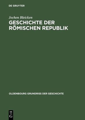 Geschichte der römischen Republik von Bleicken,  Jochen