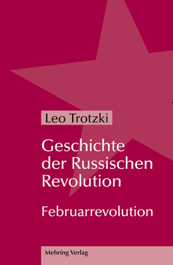 Geschichte der Russischen Revolution von Ramm,  Alexandra, Trotzki,  Leo