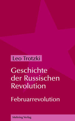 Geschichte der Russischen Revolution von Trotzki,  Leo