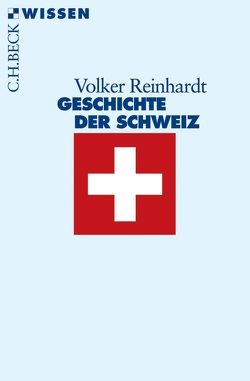 Geschichte der Schweiz von Reinhardt,  Volker