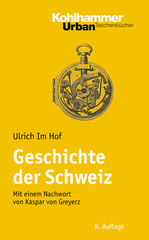 Geschichte der Schweiz von Im Hof,  Ulrich, von Greyerz,  Kaspar