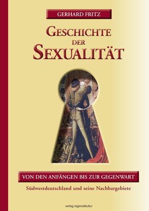 Geschichte der Sexualität von Fritz,  Gerhard