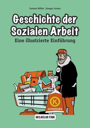 Geschichte der Sozialen Arbeit von Lorenz,  Ansgar, Müller,  Carsten