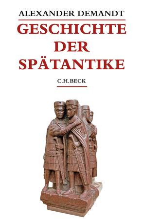 Geschichte der Spätantike von Demandt,  Alexander