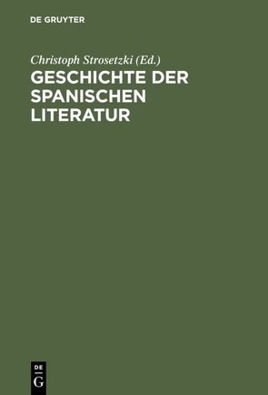 Geschichte der spanischen Literatur von Strosetzki,  Christoph