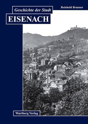 Geschichte der Stadt Eisenach von Brunner,  Reinhold