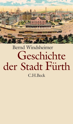 Geschichte der Stadt Fürth von Hergert,  Wolf-Martin, Windsheimer,  Bernd