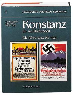 Geschichte der Stadt Konstanz / Konstanz im 20. Jahrhundert von Burchardt,  Lothar, Schott,  Dieter, Trapp,  Werner