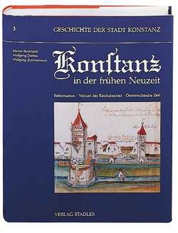 Geschichte der Stadt Konstanz / Konstanz im Mittelalter von Burkhardt,  Martin, Dobras,  Wolfgang, Zimmermann,  Wolfgang