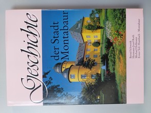 Geschichte der Stadt Montabaur von Hollmann,  Michael, Possel-Dölken,  Paul, Roth,  Hermann Joseph, Schwenk,  Bernd