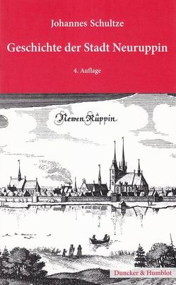 Geschichte der Stadt Neuruppin. von Schultze,  Johannes