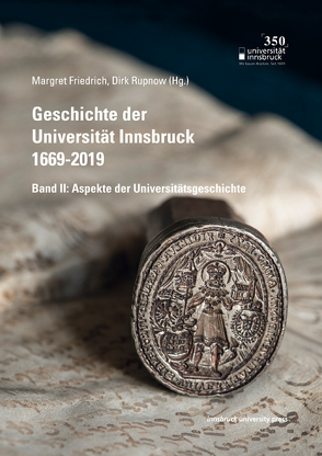 Geschichte der Universität Innsbruck 1669-2019 von Friedrich,  Margret, Rupnow,  Dirk