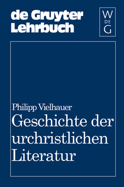 Geschichte der urchristlichen Literatur von Vielhauer,  Philipp