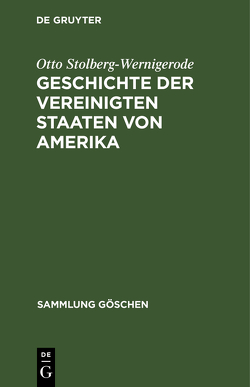 Geschichte der Vereinigten Staaten von Amerika von Stolberg-Wernigerode,  Otto