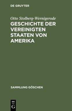 Geschichte der Vereinigten Staaten von Amerika von Stolberg-Wernigerode,  Otto