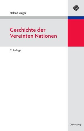 Geschichte der Vereinten Nationen von Volger,  Helmut